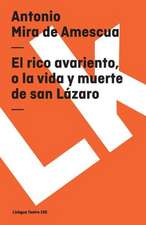 El Rico Avariento, O la Vida y Muerte de San Lazaro: Preguntas Divertidas y Respuestas Asombrosas = Why? How? Where?