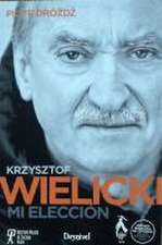 Wielicki : mi elección