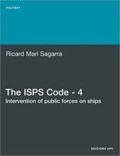 The ISPs Code - 4. Intervention of Public Forces on Ships