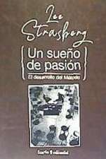 Un sueño de pasión : el desarrollo del método