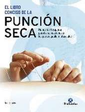 El libro conciso de la punción seca : manual del terapeuta para las aplicaciones en los puntos gatillo miofasciales