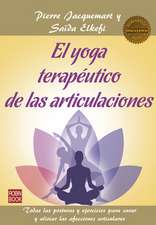 El Yoga Terapeutico de Las Articulaciones