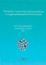 Translation, interpreting and intermediation in legal and institutional environments