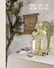 THE ART OF SLOW LIVING