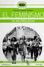 El Feminismo En 100 Preguntas