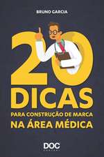 20 Dicas Para Construção de Marca Na Área Médica