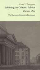 Following the Cultured Public's Chosen One: Why Martensen Mattered to Kierkegaard