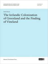 The Icelandic Colonization of Greenland and the Finding of Vineland