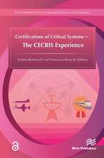 Certifications of Critical Systems � The CECRIS Experience