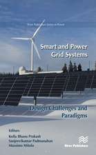 Smart and Power Grid Systems – Design Challenges and Paradigms