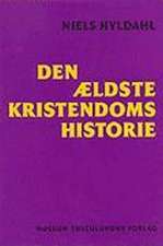 Den Aeldste Kristendoms Historie