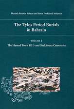 The Tylos Period Burials in Bahrain 2: The Hamad Town DS 3 and Shakhoura Cemeteries