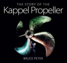 Peter, B: The Story of the Kappel Propeller