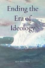 Ending the Era of Ideology