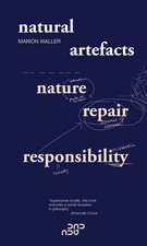 Natural Artefacts: Nature, Repair, Responsibility