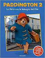 Paddington 2. La storia con le immagini del film