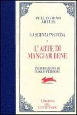 Artusi, P: Scienza in cucina-L'arte di mangiar bene. Ediz. d