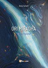 Ori Miradha (Verso l'Ignoto)