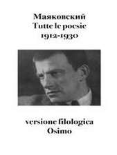 Tutte le poesie (1912-1930): versione filologica