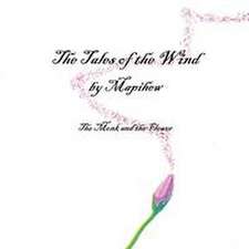 The Tales of the Wind - The Monk and the Flower