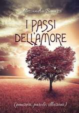 I passi dell'Amore (pensieri, parole, illusioni)