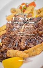 ANDRINI STEFANO: THE SECRETS OF TUSCAN CUISINE