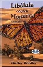 Libélula contra Monarca