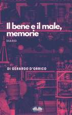 Il Bene E Il Male, Memorie: Diario