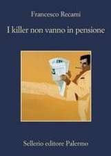 I killer non vanno in pensione