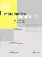 Matematica E Cultura 2: Atti del Convegno di Venezia, 1998 Supplemento A Lettera Matematica Pristem 30