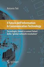 Il futuro dell'Information & Communication Technology: Tecnologie, timori e scenari futuri della "global network revolution"