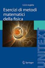 Esercizi di metodi matematici della fisica: Con complementi di teoria