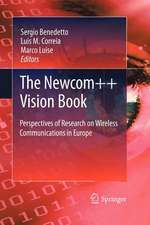 The Newcom++ Vision Book: Perspectives of Research on Wireless Communications in Europe