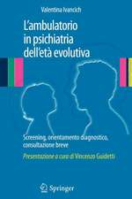 L’ambulatorio in psichiatria dell'età evolutiva: Screening, orientamento diagnostico, consultazione breve