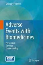 Adverse Events with Biomedicines: Prevention Through Understanding