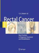 Rectal Cancer: New Frontiers in Diagnosis, Treatment and Rehabilitation