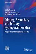 Primary, Secondary and Tertiary Hyperparathyroidism: Diagnostic and Therapeutic Updates