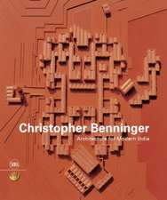 Christopher Benninger: Architecture for Modern India