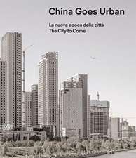 BONINO, M: China Goes Urban (Bilingual edition)