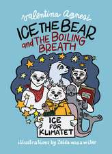 Ice the Bear and the Boiling Breath