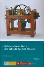 Il Gabinetto Di Fisica Dell'istituto Tecnico Toscano: Guida Alla Visita