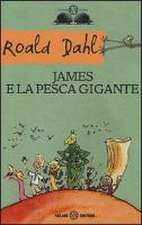 Dahl, R: James e la pesca gigante