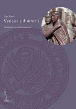 Venezia e dintorni. Evoluzioni e trasformazioni