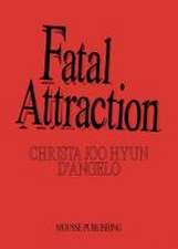 Christa Joo Hyun d'Angelo: Fatal Attraction