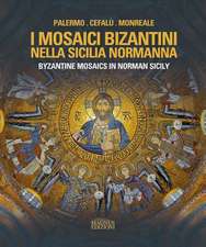 BYZANTINE MOSAICS IN NORMAN SICILY