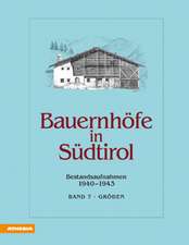 Bauernhöfe in Südtirol Band 7