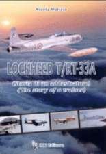 Malizia, N: LockHeed T/RT 33. The Story of a Trainer