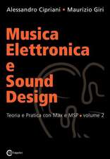 Musica Elettronica E Sound Design - Teoria E Pratica Con Max E Msp - Volume 2