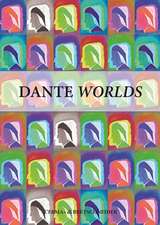 Dante Worlds: Echoes, Traces, Questions