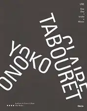 Yoko Ono. Claire Tabouret. One day I broke a mirror. Ediz. italiana, inglese e francese